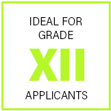 Ideal for Grade XII applicants Ideal for Grade XII applicants